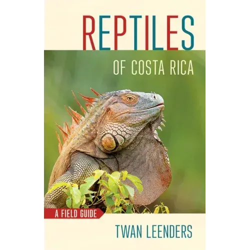 Reptiles of Costa Rica: A Field Guide
