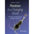 Plankton in a Changing World: The Impact of Global Change on Marine Ecosystems