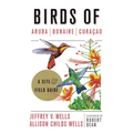 Birds of Aruba, Bonaire, and Curacao: A Site and Field Guide